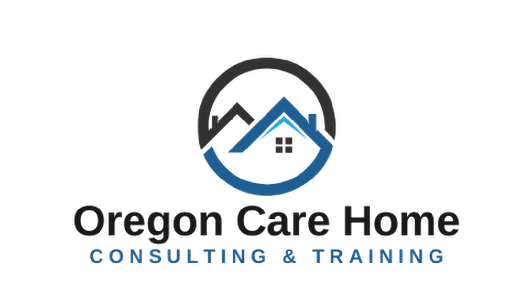 Oregon Care Home Consulting & Training
